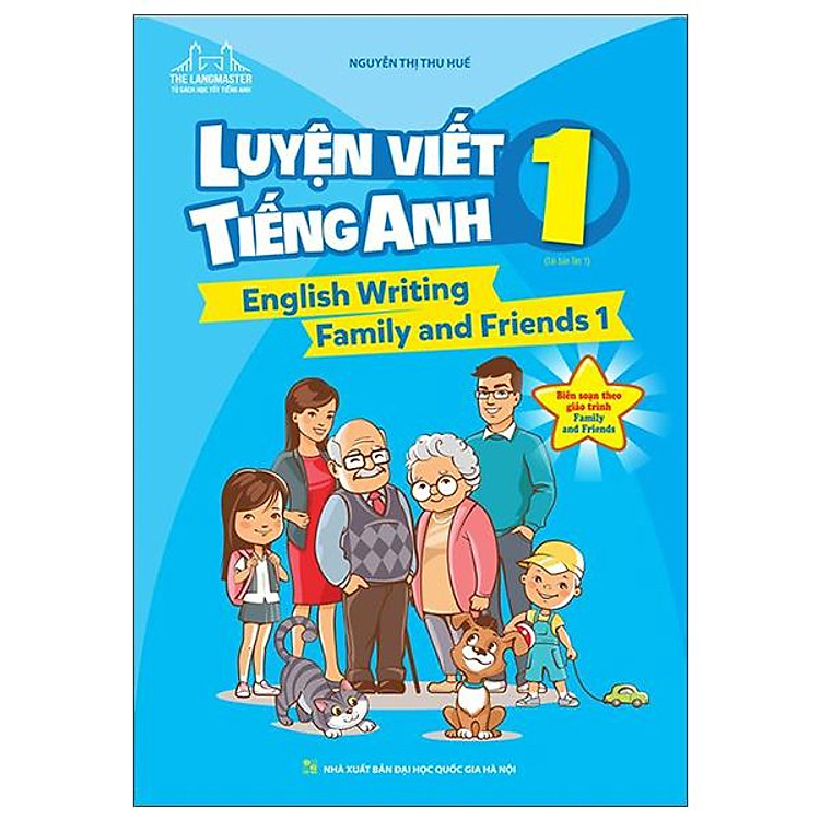 English Writing Family And Friends 1 – Luyện Viết Tiếng Anh 1 (Tái Bản)