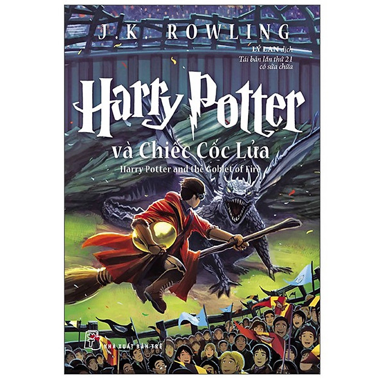 HARRY POTTER VÀ CHIẾC CỐC LỬA (Tập 04)