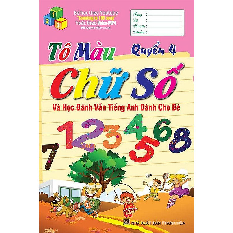 Tô Màu Chữ Số Và Học Đánh Vần Tiếng Anh Dành Cho Bé (Quyển 4)