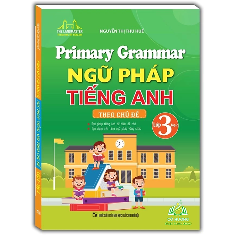 Primary Grammar - Ngữ pháp tiếng anh theo chủ đề lớp 3 (Tập 2)