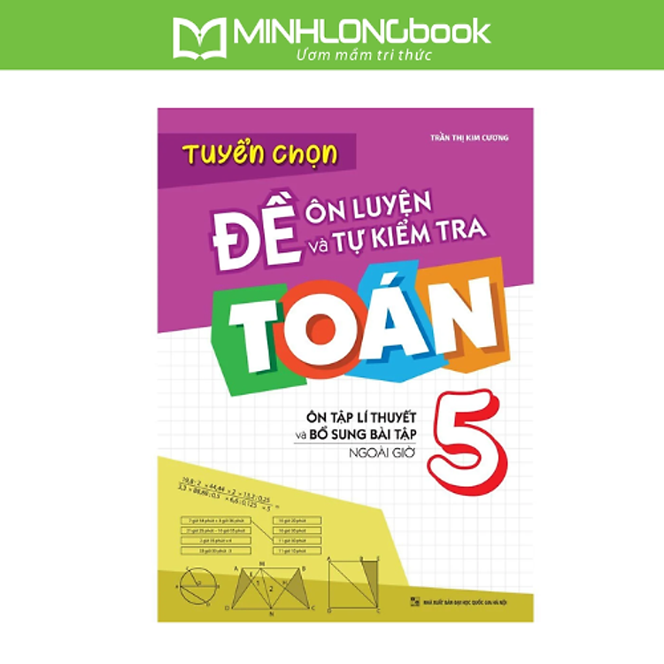 Tuyển Chọn Đề Ôn Luyện Và Tự Kiểm Tra Toán Lớp 5