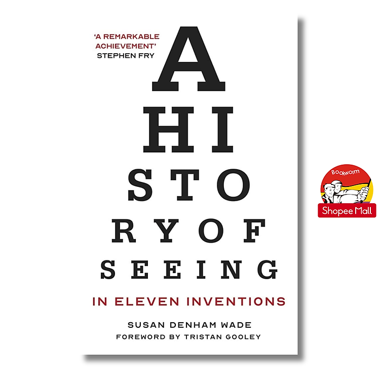 A History of Seeing in Eleven Inventions