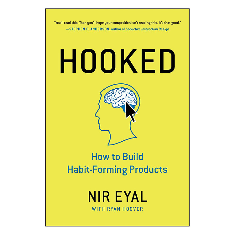 Sách Hooked : How To Build Habit-Forming Products