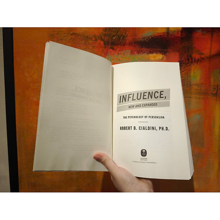 Influence, New and Expanded: The Psychology of Persuasion - Ảnh 5