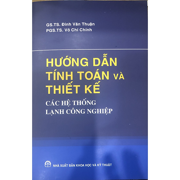 Hướng Dẫn Tính Toán Và Thiết Kế Các Hệ Thống Lạnh Công Nghiệp