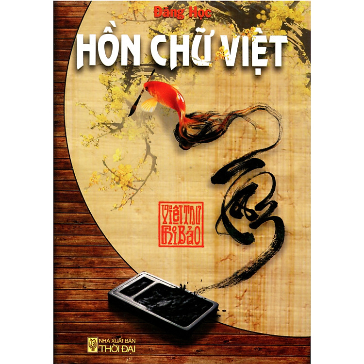 Hồn Chữ Việt – Thư Pháp Chí Bảo