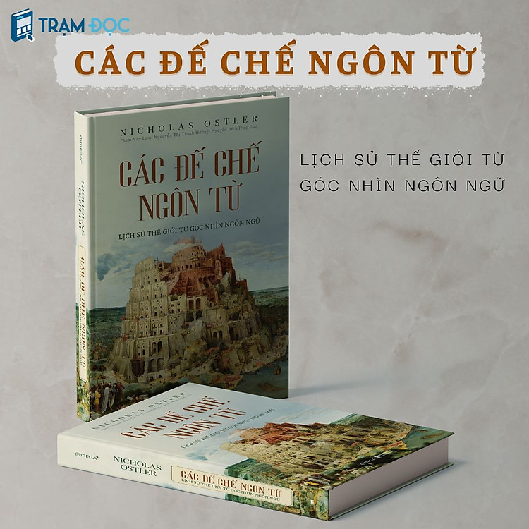 Các Đế Chế Ngôn Từ - Lịch Sử Thế Giới Từ Góc Nhìn Ngôn Ngữ - Ảnh 2