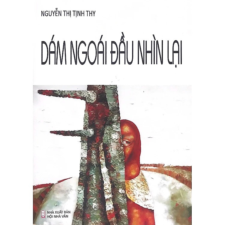 DÁM NGOÁI ĐẦU NHÌN LẠI - Nguyễn Thị Tịnh Thy - Ảnh 3