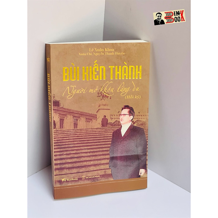 BÙI KIẾN THÀNH – Người Mở Khóa Lãng Du (Hồi ký)