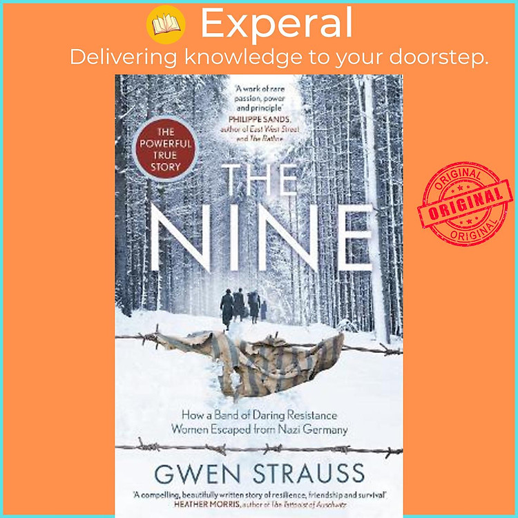 Sách - The Nine : How a Band of Daring Resistance Women Escaped from Nazi German by Gwen Strauss (UK edition, paperback)
