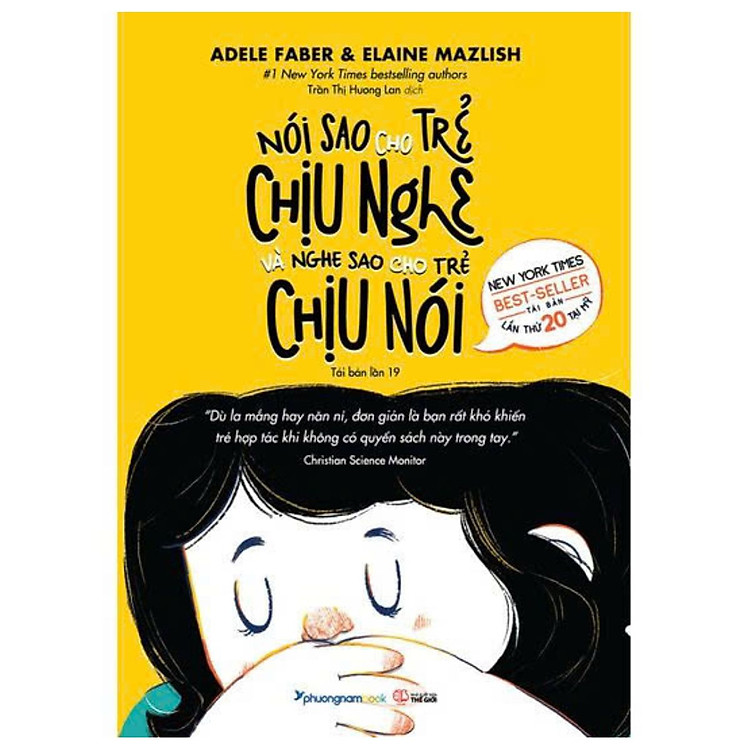 Nói Sao Cho Trẻ Chịu Nghe, Nghe Sao Cho Trẻ Chịu Nói (Tái Bản 2020)