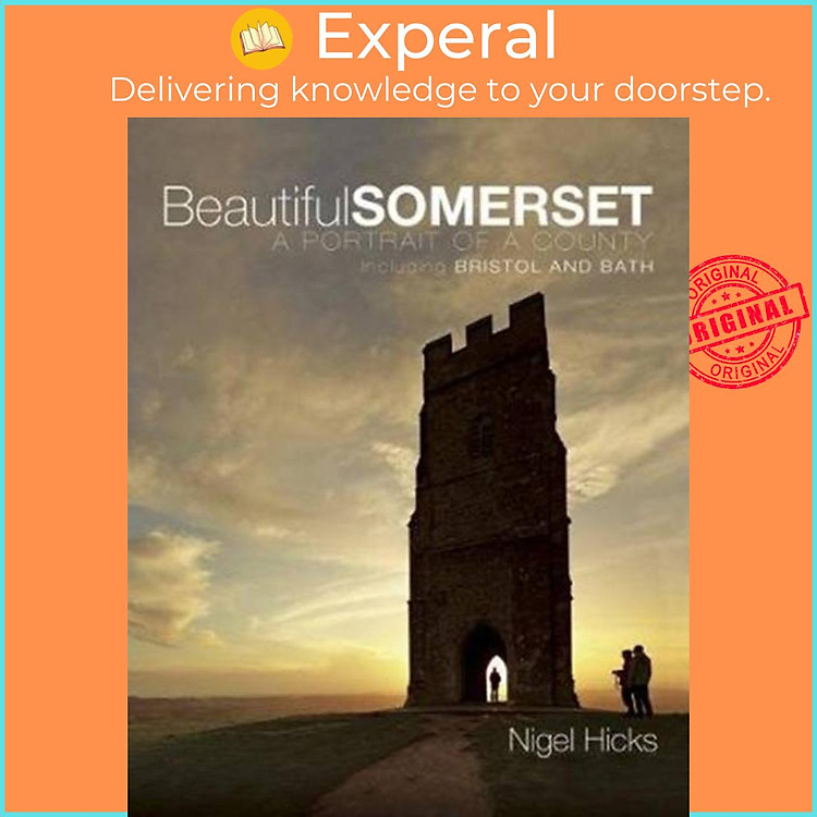 Sách - Beautiful Somerset - A Portrait of a County, including Bristol and Bath by Nigel Hicks (UK edition, paperback)