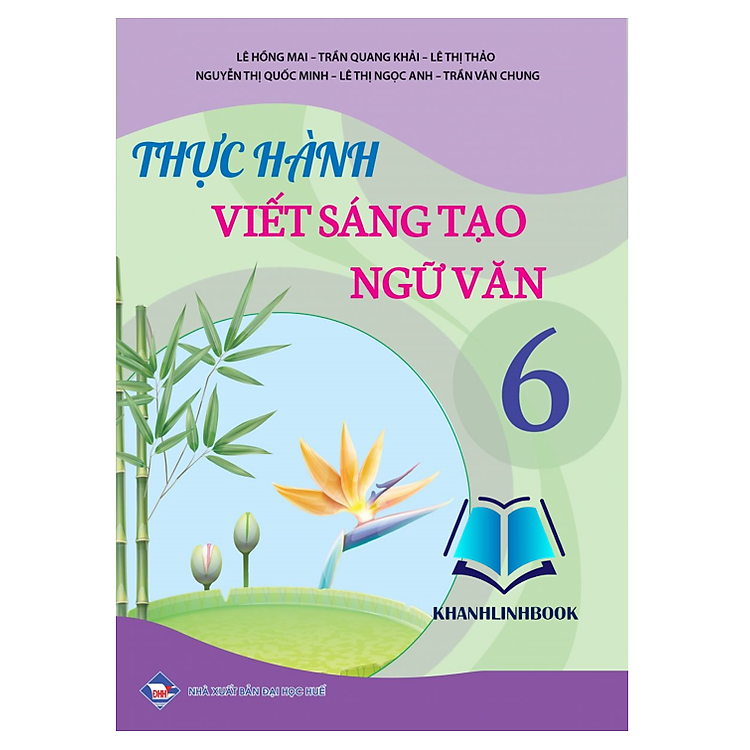 Thực Hành Viết Sáng Tạo Ngữ Văn 6 (KP)