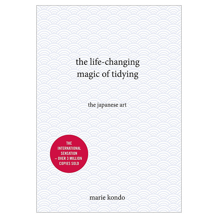 The Life-Changing Magic Of Tidying: The Japanese Art (Gift Ed)