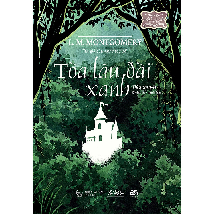 TÒA LÂU ĐÀI XANH - L. M. MONTGOMERY
