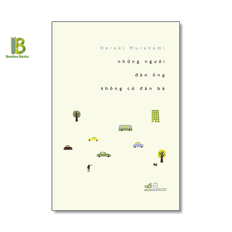 Sách - Những Người Đàn Ông Không Có Đàn Bà - Haruki Murakami - Trương Thùy Lan dịch - Nhã Nam - Bìa Mềm
