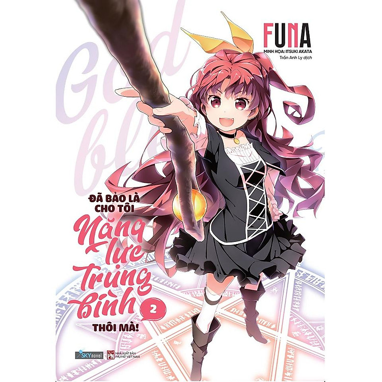 Đã Bảo Là Cho Tôi Năng Lực Trung Bình Thôi Mà! (Tập 2)