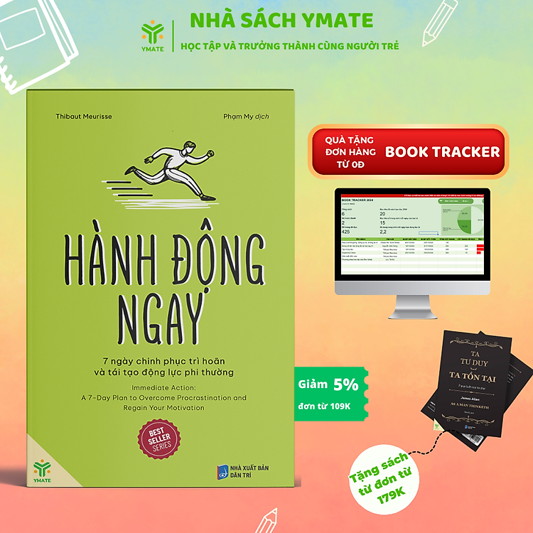 Hành Động Ngay – 7 Ngày Chinh Phục Trì Hoãn Và Tái Tạo Động Lực Phi Thường