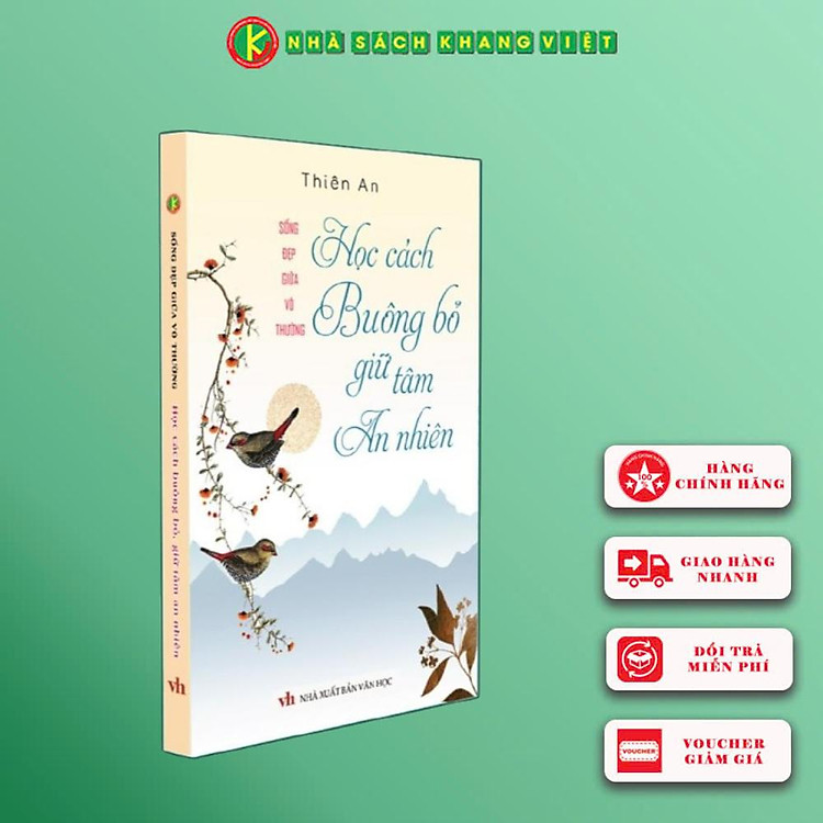 Học Cách Buông Bỏ Giữ Tâm An Nhiên – Sống Đẹp Giữ Đời Vô Thường