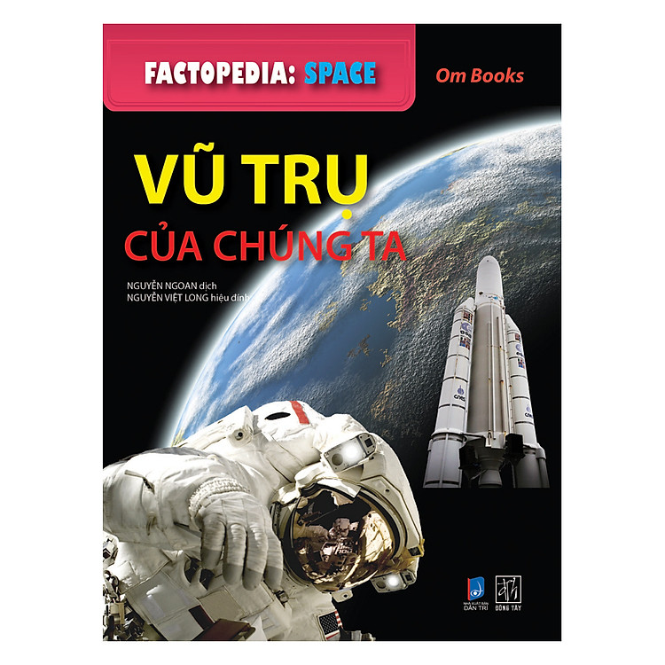 Sách Factopedia: Space - Vũ Trụ Của Chúng Ta (Tranh Màu)