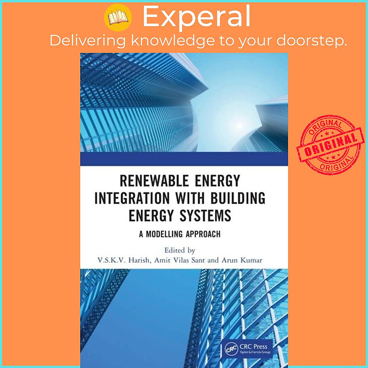 Sách - Renewable Energy Integration with Building Energy Systems - A Moing App by Arun Kumar (UK edition, hardcover)