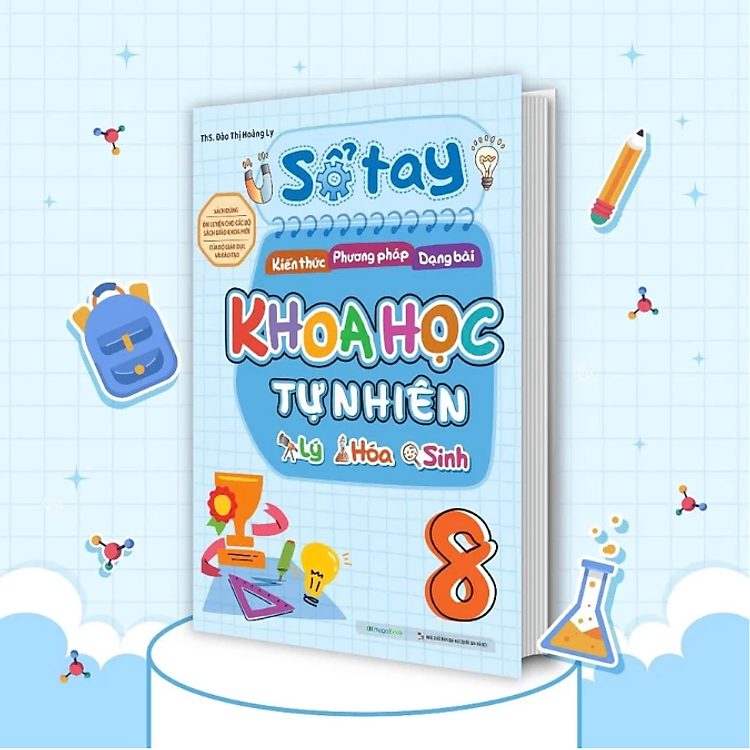 Sách - Sổ tay kiến thức - phương pháp - dạng bài Khoa học tự nhiên Lý-Hóa-Sinh Lớp 8 - MG