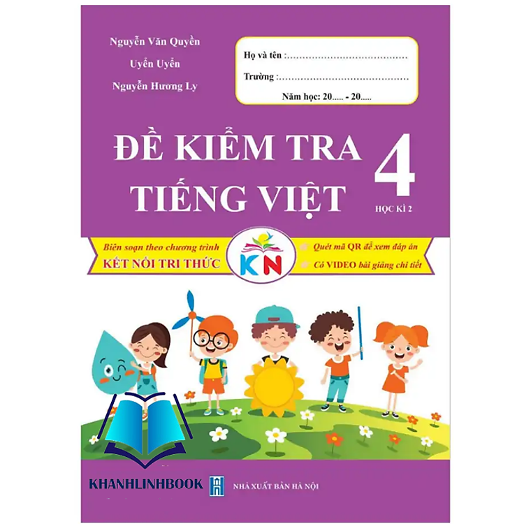 Đề Kiểm Tra Tiếng Việt Lớp 4 – Học Kì 2 – Kết Nối Tri Thức Với Cuộc Sống
