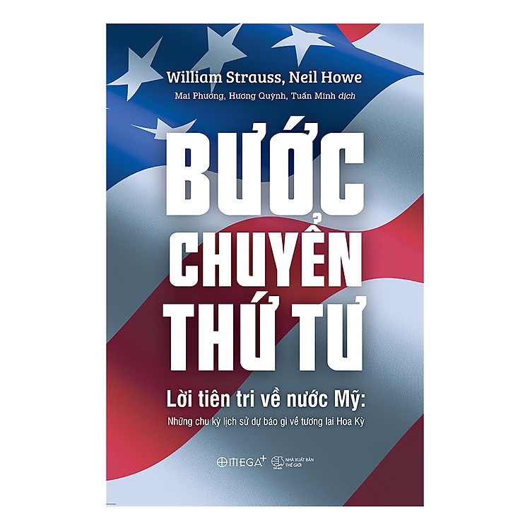 Sách Bước Chuyển Thứ Tư - Lời Tiên Tri Về Nước Mỹ: Những Chu Kỳ Lịch Sử Dự Báo Gì Về Tương Lai Hoa Kỳ