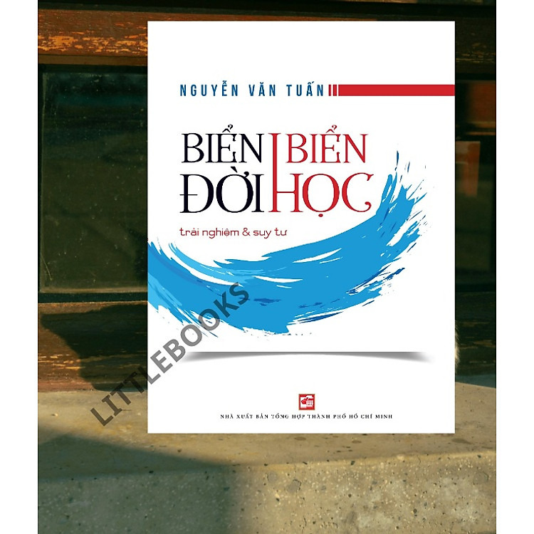 Biển đời biển học: trải nghiệm & suy tư - Nguyễn Văn Tuấn - TH220
