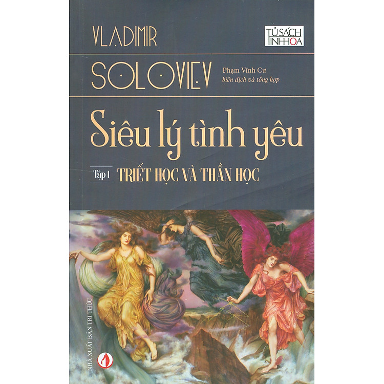 Tủ sách Tinh hoa: Siêu Lý Tình Yêu - Tập 1: Triết Học Và Thần Học