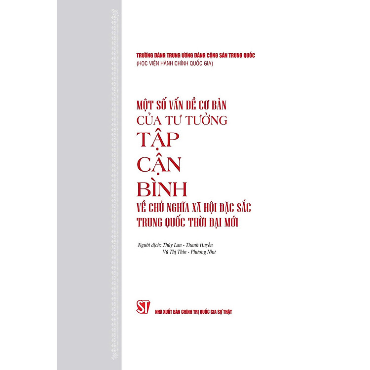 Một số vấn đề cơ bản của tư tưởng Tập Cẩn Bình về chủ nghĩa xã hội đắc sắc Trung Quốc thời đại mới