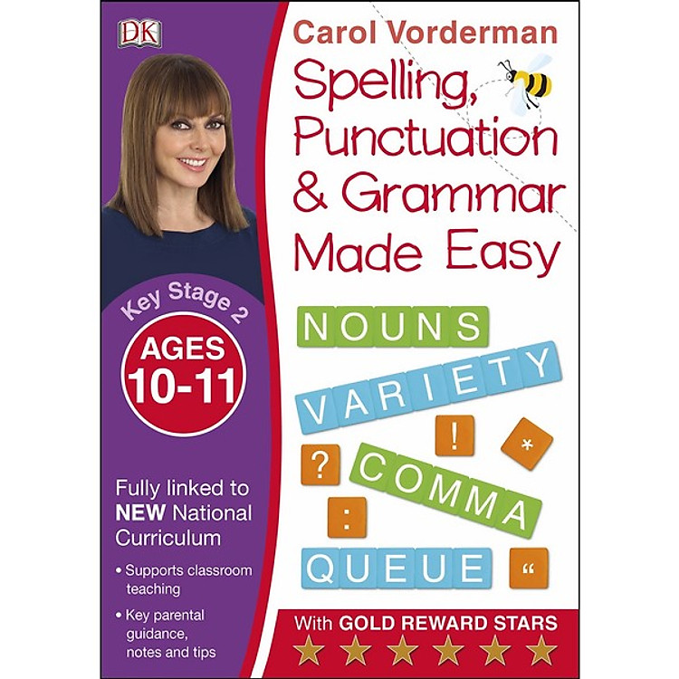 Sách Carol Vorderman: Spelling, Punctuation and Grammar Made Easy Ages 10-11 Key Stage 2