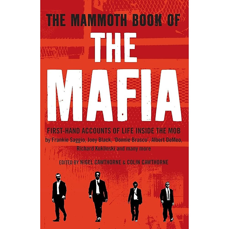 The Mammoth Book Of The Mafia – First hand accounts of life inside the mob