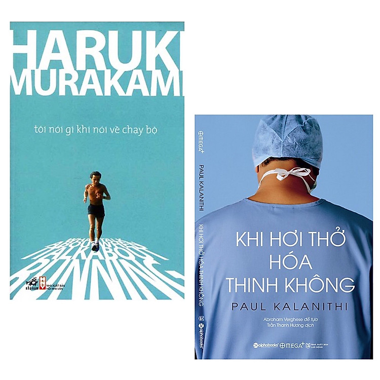 Tiểu Sử Hồi Kí Về Triết Lí Sống, Triết Lí Ngành Y: Tôi Nói Gì Khi Nói Về Chạy Bộ + Khi Hơi Thở Hóa Thinh Không