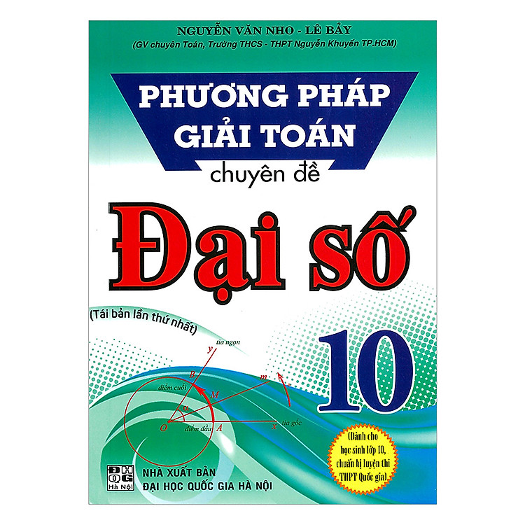 Phương Pháp Giải Toán Chuyên Đề Đại Số Lớp 10