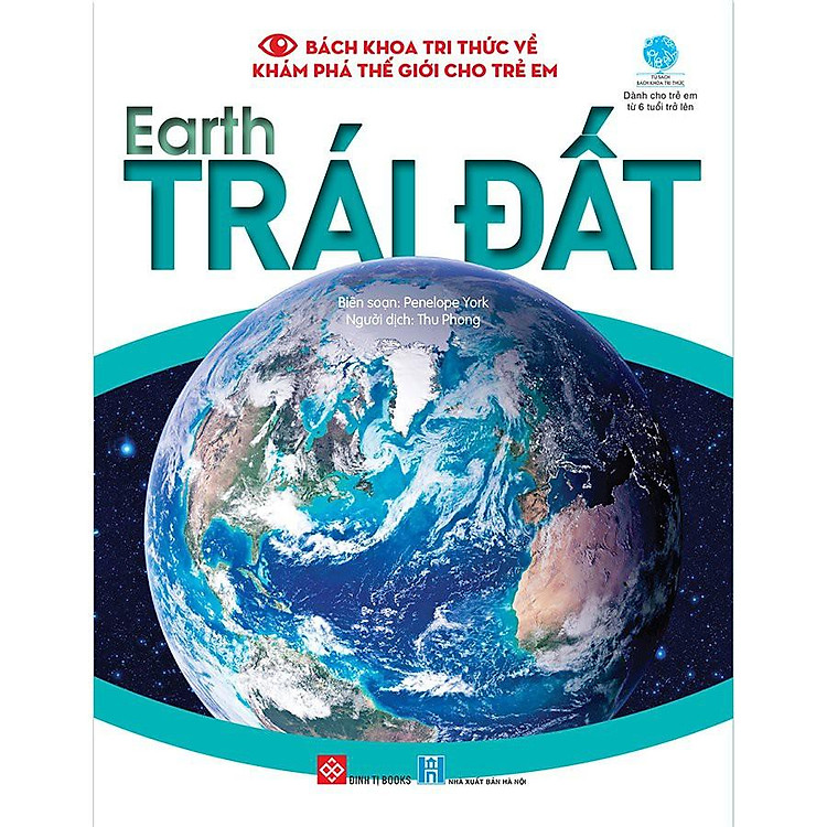 Bách Khoa Tri Thức Về Khám Phá Thế Giới Cho Trẻ Em – Earth – Trái Đất