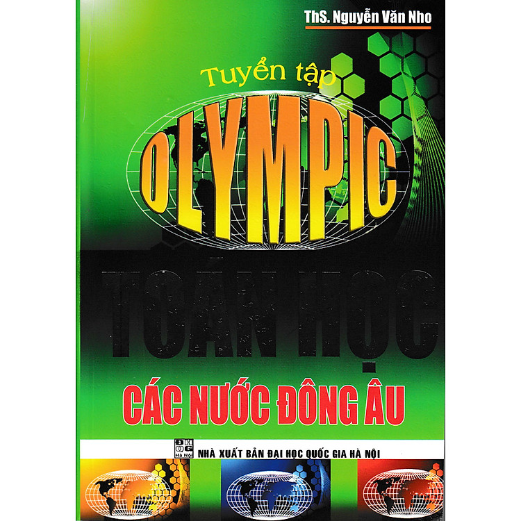 Tuyển Tập Olympic Toán Học Tại Các Nước Đông Âu (Tái Bản)
