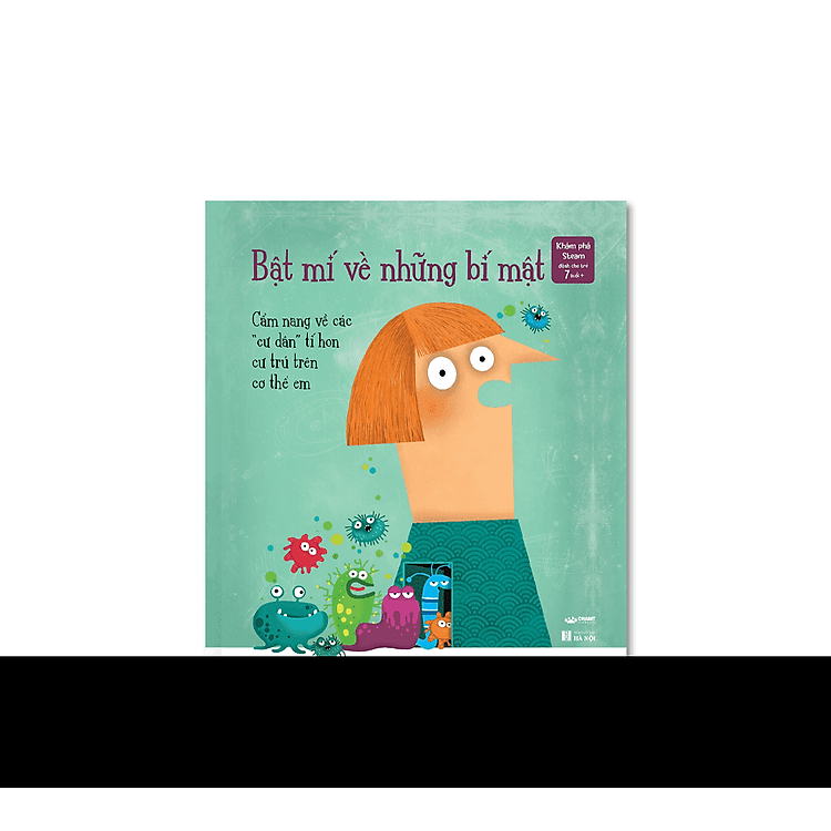 Sách - Bật mí về những bí mật - Cẩm nang về các “cư dân” tí hon cư trú trên cơ thể em - Bìa cứng