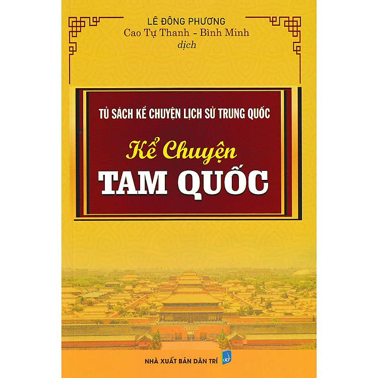 Tủ Sách Kể Chuyện Lịch Sử Trung Quốc: Kể Chuyện Tam Quốc