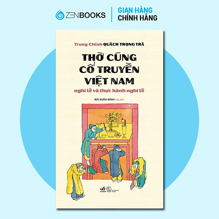 Thờ Cúng Cổ Truyền Việt Nam - Nghi Lễ Và Thực Hành Nghi Lễ