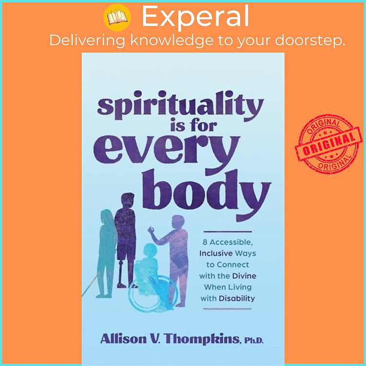 Sách - Spirituality Is for Every Body - 8 Accessible, Inclusive W by Allison V., Ph.D. Thompkins (UK edition, paperback)