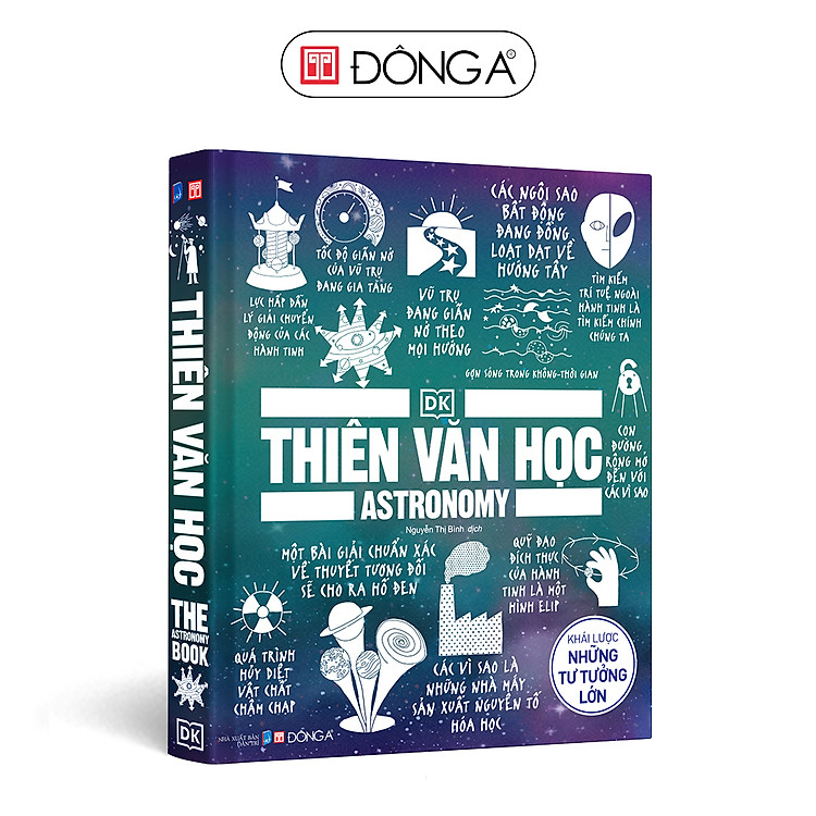 (Bìa cứng – in màu) THIÊN VĂN HỌC - Khái lược những tư tưởng lớn – DK – Nguyễn Thị Bình dịch – Đông A