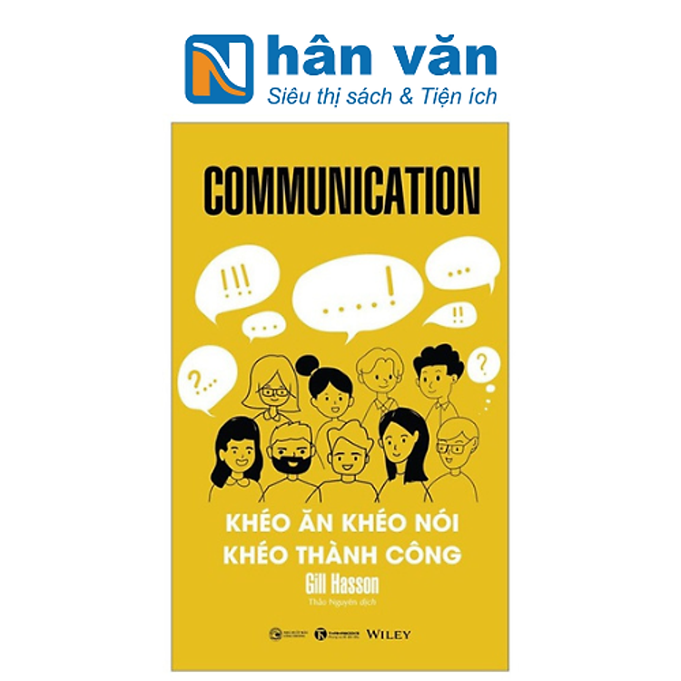 Communication – Khéo Ăn Khéo Nói Khéo Thành Công