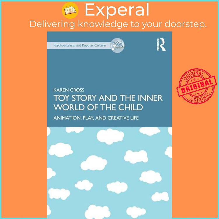 Sách - Toy Story and the Inner World of the Child - Animation, Play, and Creative by Karen Cross (UK edition, paperback)