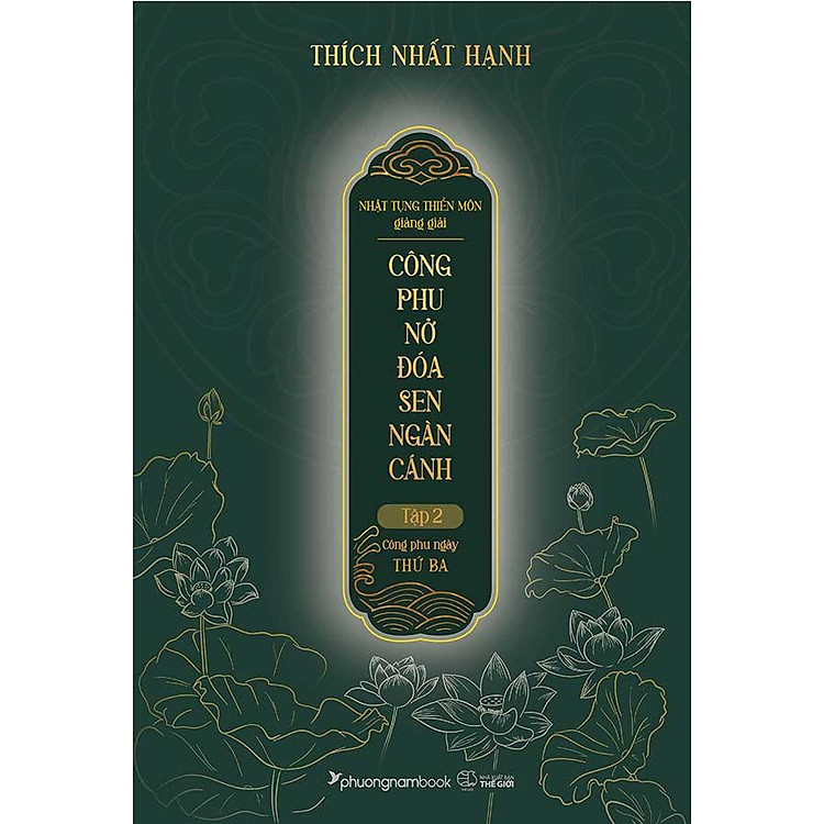 Nhật Tụng Thiền Môn Giảng Giải - Công Phu Nở Đóa Sen Ngàn Cánh - Tập 2: Công Phu Ngày Thứ Ba