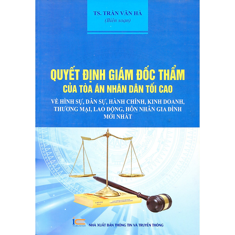 Sách Tuyển Tập Các Quyết Định Giám Đốc Thẩm Của Tòa Án Nhân Dân Tối Cao Về Hình Sự, Dân Sự, Kinh Tế Năm (2013 - 2016)