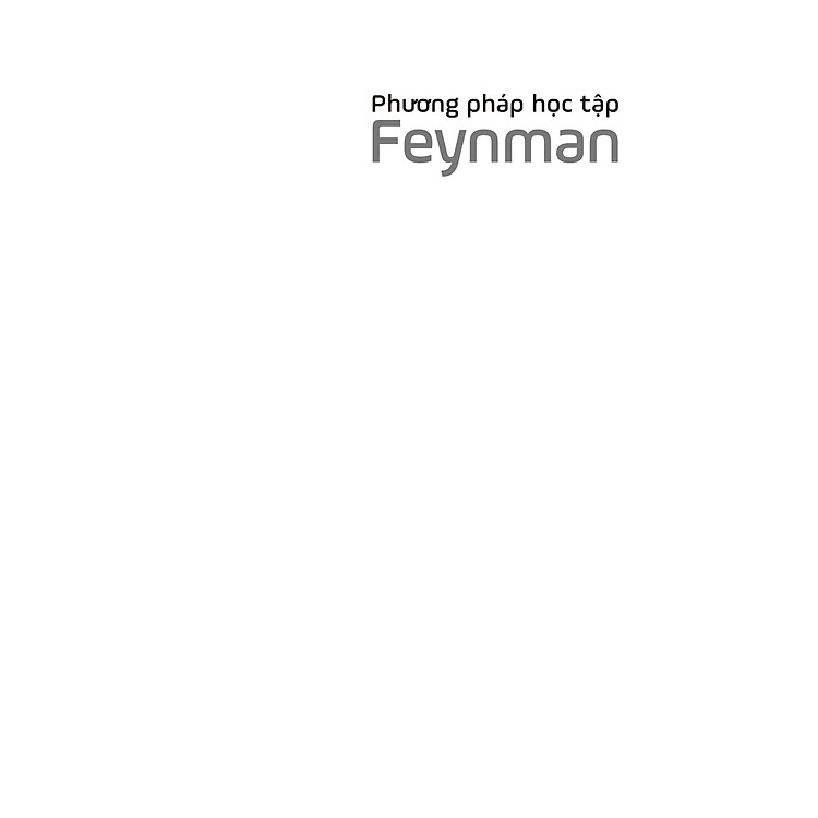 Phương Pháp Học Tập Feynman - 5 Bước Giúp Bạn Học Nhanh, Nhớ Lâu, Tiến Bộ Vượt Bậc - Ảnh 3