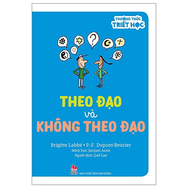 Thưởng Thức Triết Học – Theo Đạo Và Không Theo Đạo