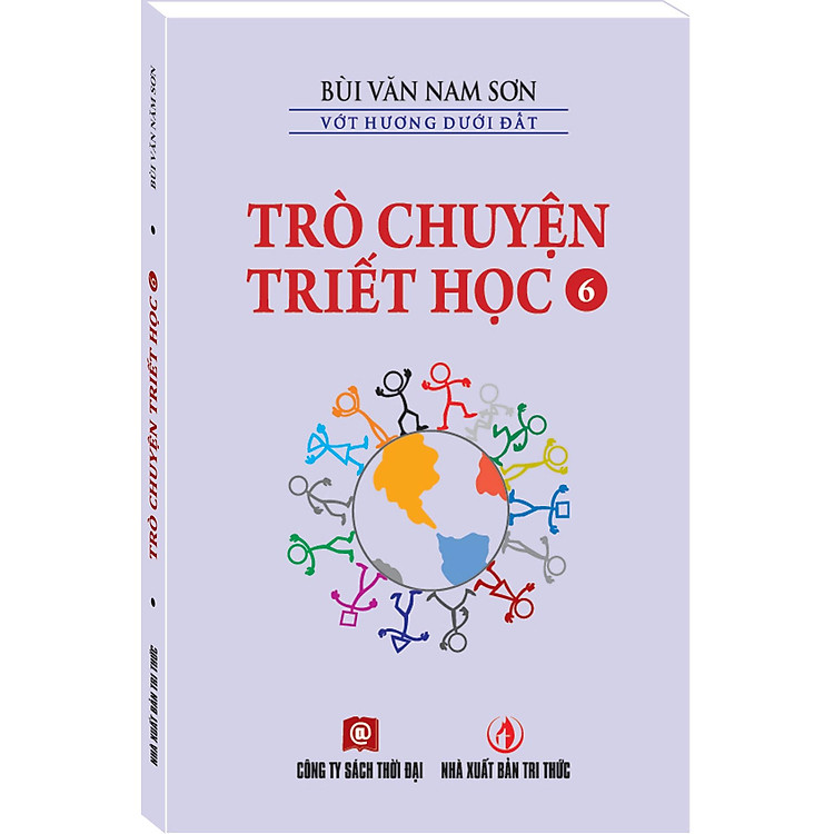 TRÒ CHUYỆN TRIẾT HỌC – TẬP 6