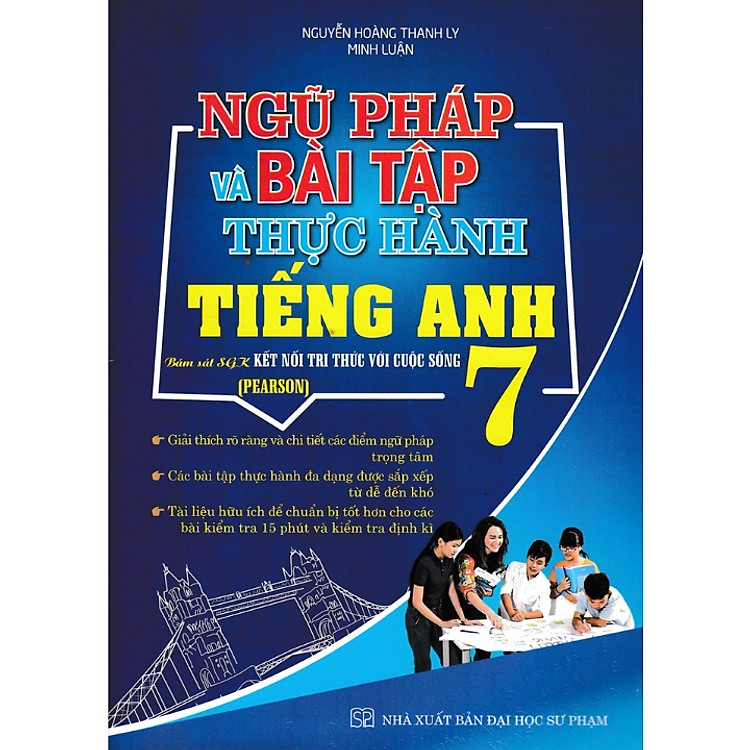 Ngữ Pháp Và Bài Tập Thực Hành Tiếng Anh 7 – Bám Sát SGK Kết Nối Tri Thức Với Cuộc Sống